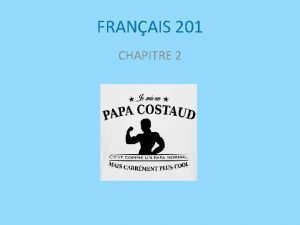 FRANAIS 201 CHAPITRE 2 REPARTITION EN GROUPES Groupe