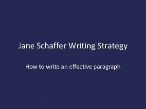 Jane Schaffer Writing Strategy How to write an