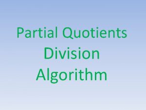 Partial Quotients Division Algorithm Quick Slate Review Solve
