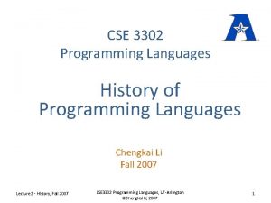 CSE 3302 Programming Languages History of Programming Languages
