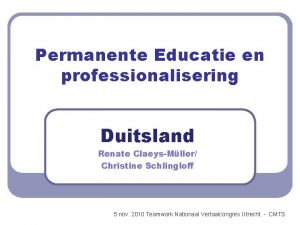Permanente Educatie en professionalisering Duitsland Renate ClaeysMller Christine