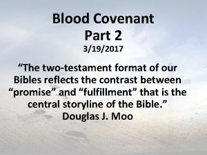 Blood Covenant Part 2 3192017 The twotestament format