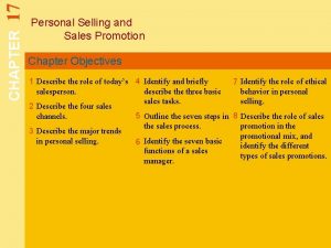 17 CHAPTER Personal Selling and Sales Promotion Chapter