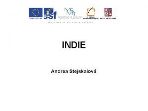 INDIE Andrea Stejskalov Indie Zkladn informace Hlavn msto