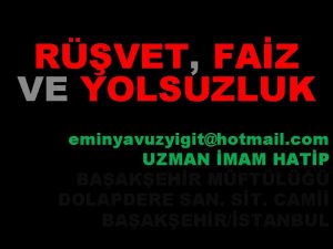 RVET FAZ VE YOLSUZLUK eminyavuzyigithotmail com UZMAN MAM