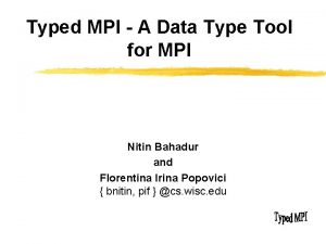 Typed MPI A Data Type Tool for MPI