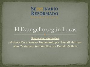 Caracteristicas del evangelio de lucas