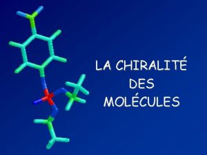 LA CHIRALIT DES MOLCULES nigme Comment expliquer leffet