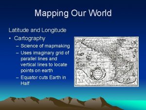 Mapping Our World Latitude and Longitude Cartography Science