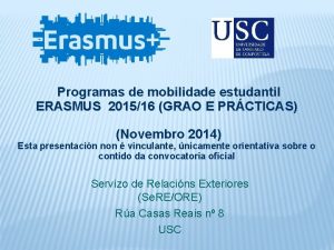 Programas de mobilidade estudantil ERASMUS 201516 GRAO E
