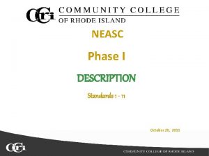 NEASC Phase I DESCRIPTION Standards 1 11 October