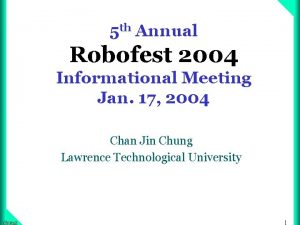 5 th Annual Robofest 2004 Informational Meeting Jan