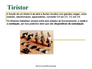 Tirstor A funo de um tirstor de abrir