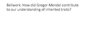 How did gregor mendel contribute to genetics
