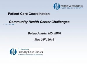 Patient Care Coordination Community Health Center Challenges Belma