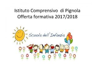 Istituto Comprensivo di Pignola Offerta formativa 20172018 I