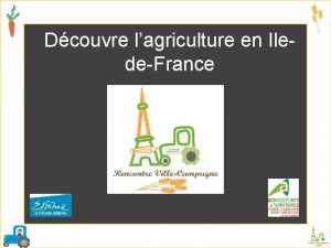 Dcouvre lagriculture en IledeFrance Pour toi questce quun