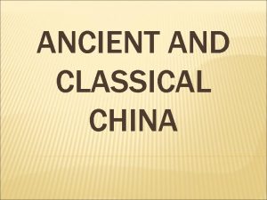 ANCIENT AND CLASSICAL CHINA ANCIENT LEGENDS THE 3