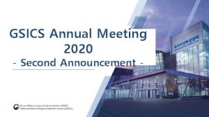 GSICS Annual Meeting 2020 Second Announcement GSICS Annual