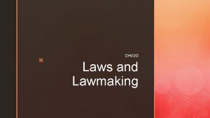 z CHV 2 O Laws and Lawmaking z