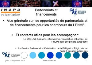 Partenariats et financements Vue gnrale sur les opportunits