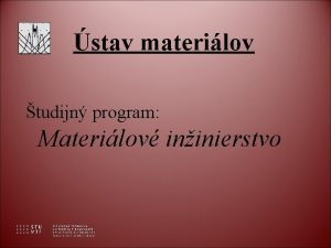 stav materilov tudijn program Materilov ininierstvo stav materilov