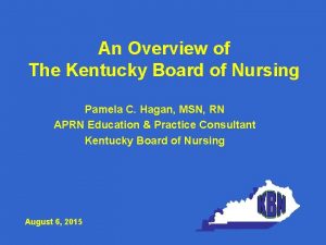 An Overview of The Kentucky Board of Nursing