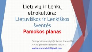 Lietuvi ir Lenk etnokultra Lietuvikos ir Lenkikos vents