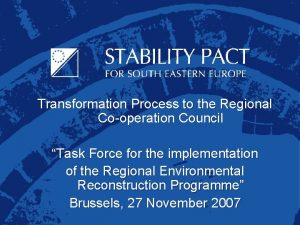 Transformation Process to the Regional Cooperation Council Task