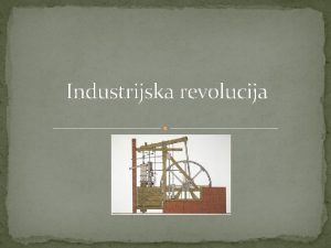Povijest 7 razred prva industrijska revolucija