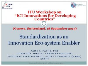 ITU Workshop on ICT Innovations for Developing Countries