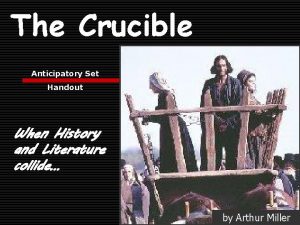 The Crucible Anticipatory Set Handout When History and