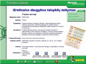 Greitosios daugybos taisykli taikymas Projekto apvalga Mokymosi sritis