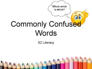 Which witch is which Commonly Confused Words S