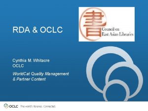 RDA OCLC Cynthia M Whitacre OCLC World Cat