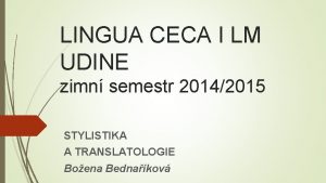 LINGUA CECA I LM UDINE zimn semestr 20142015