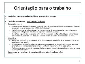 Orientao para o trabalho Trabalho I Propaganda ideolgica