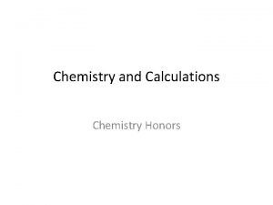 Chemistry and Calculations Chemistry Honors Accuracy Precision how