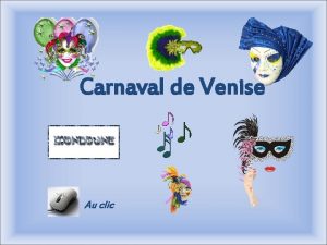 Carnaval de Venise Au clic Le Vol de