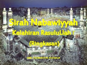 Sirah Nabawiyyah Kelahiran Rasulu Llah r Ringkasan IQRO