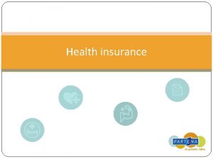 Health insurance Health Care in Belgium Belgium offers