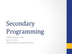 Secondary Programming NWESD HiCap CoOp April 28 2016