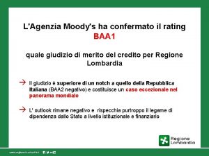 LAgenzia Moodys ha confermato il rating BAA 1