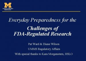 Everyday Preparedness for the Challenges of FDARegulated Research
