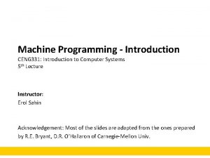Machine Programming Introduction CENG 331 Introduction to Computer