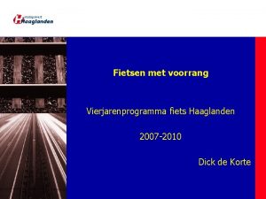 Fietsen met voorrang Vierjarenprogramma fiets Haaglanden 2007 2010