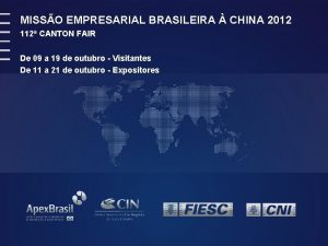 MISSO EMPRESARIAL BRASILEIRA CHINA 2012 112 CANTON FAIR