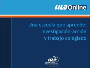 Una escuela que aprende investigacinaccin y trabajo colegiado