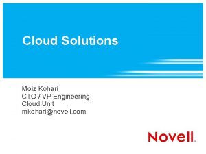 Cloud Solutions Moiz Kohari CTO VP Engineering Cloud