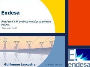 Endesa Brasil ser a 5 potncia mundial na